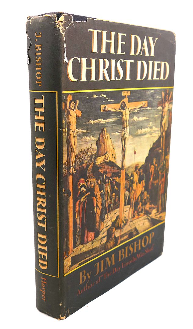 JIM BISHOP - The Day Christ Died