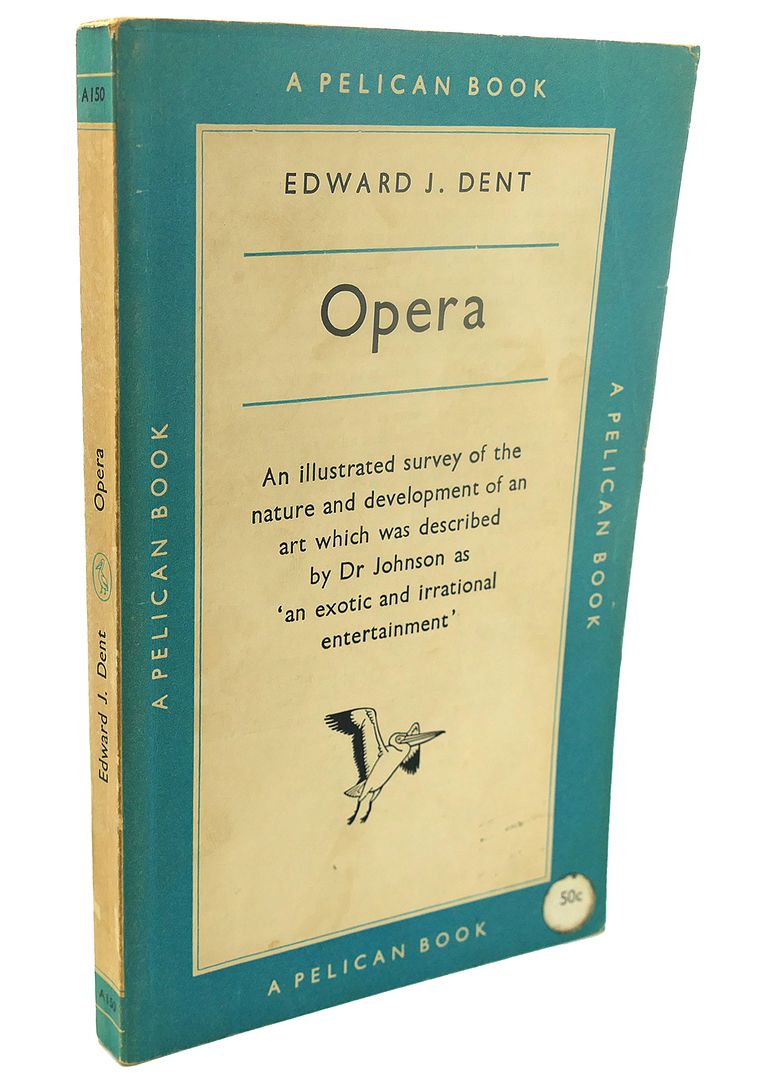 EDWARD J. DENT - Opera
