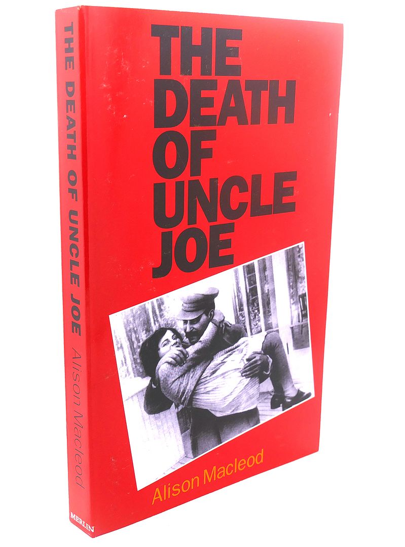THE DEATH OF UNCLE JOE, Alison MacLeod THE DEATH OF UNCLE JOE, Alison MacLeod