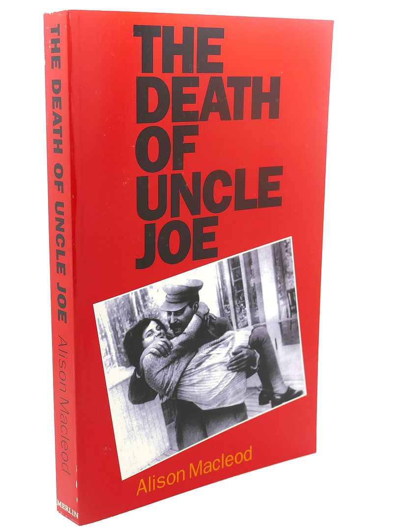 THE DEATH OF UNCLE JOE, Alison MacLeod THE DEATH OF UNCLE JOE, Alison MacLeod