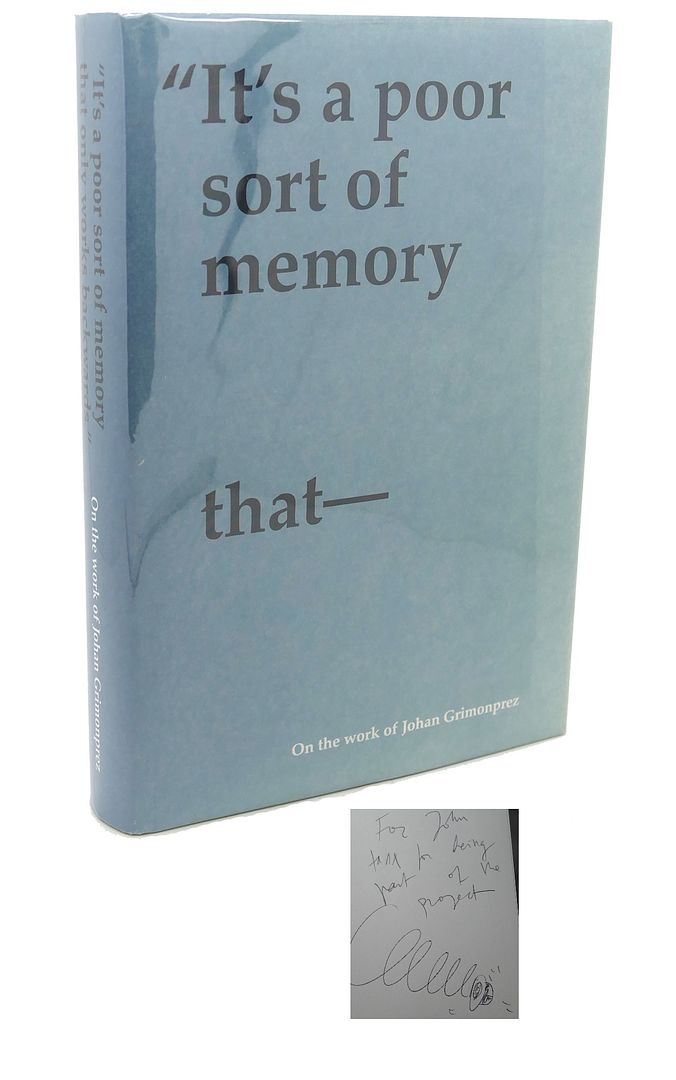 JOHAN GRIMOBE - It's a Poor Sort of Memory That Only Works Backward: On the Work of Johan Grimo