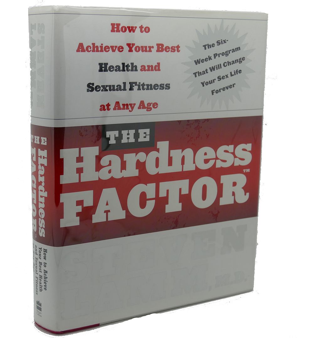 STEVEN LAMM, GERALD SECOR COUZENS - The Hardness Factor : How to Achieve Your Best Health and Sexual Fitness at Any Age