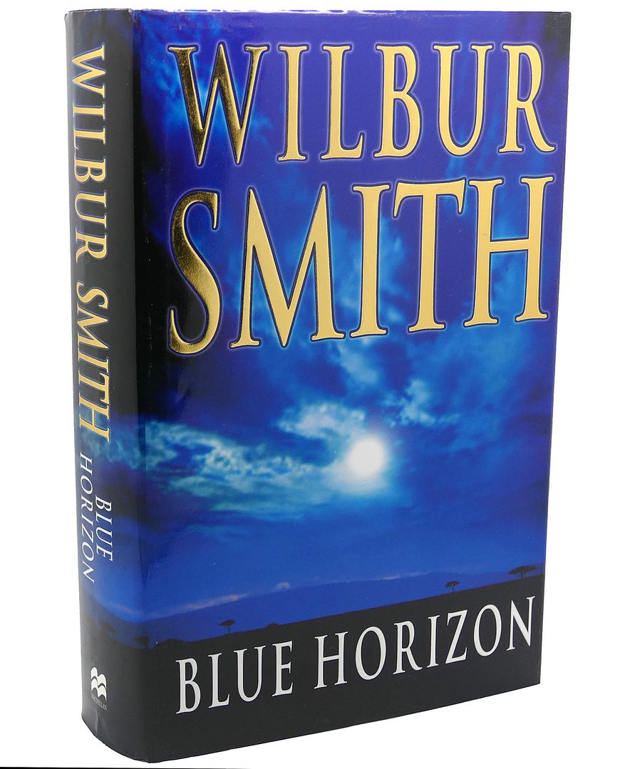 BLUE HORIZON, Wilbur Smith BLUE HORIZON, Wilbur Smith