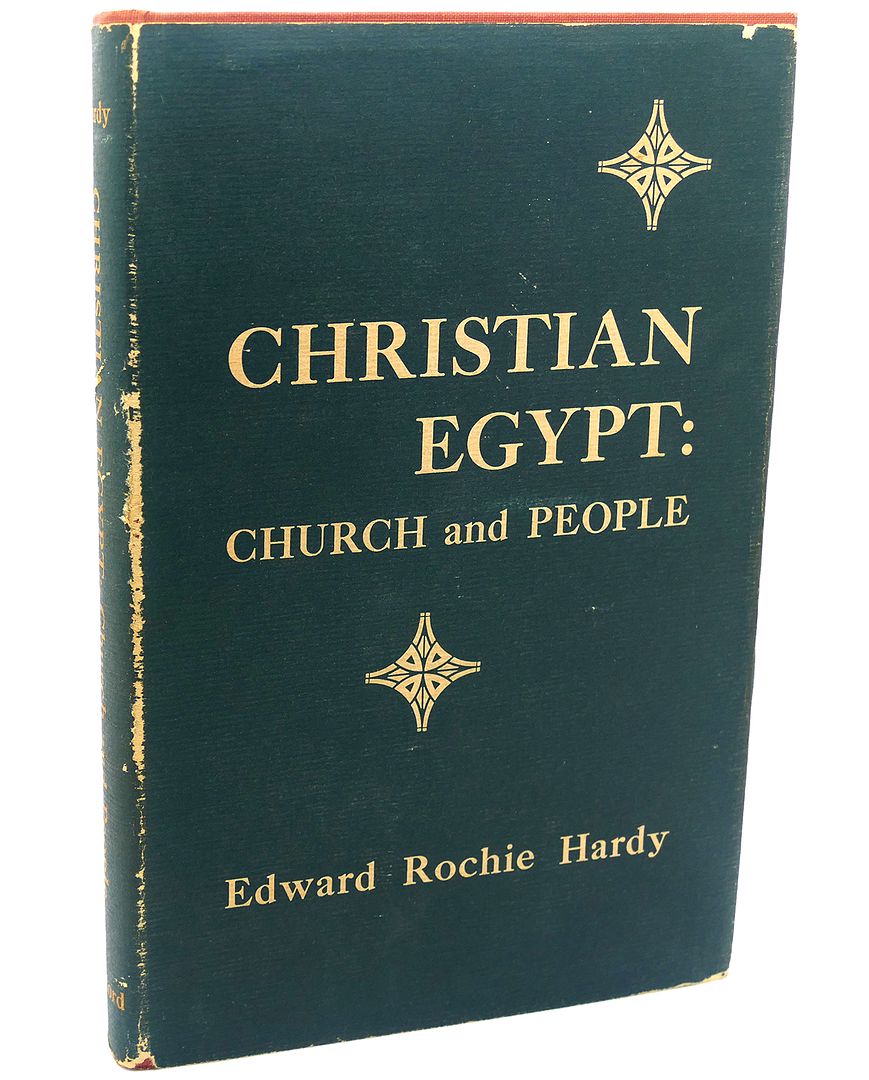 EDWARD ROCHIE HARDY - Christian Egypt : Church and People