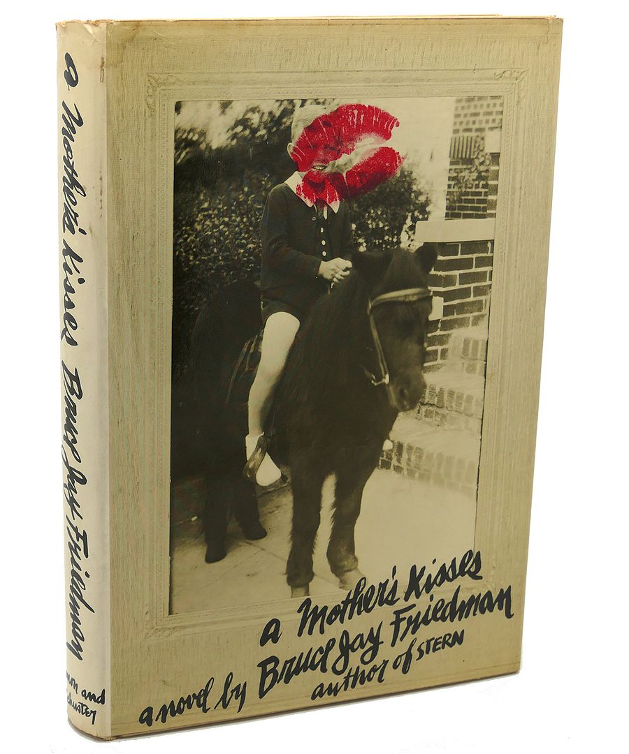 A MOTHER'S KISSES, Bruce Jay Friedman A MOTHER'S KISSES, Bruce Jay Friedman