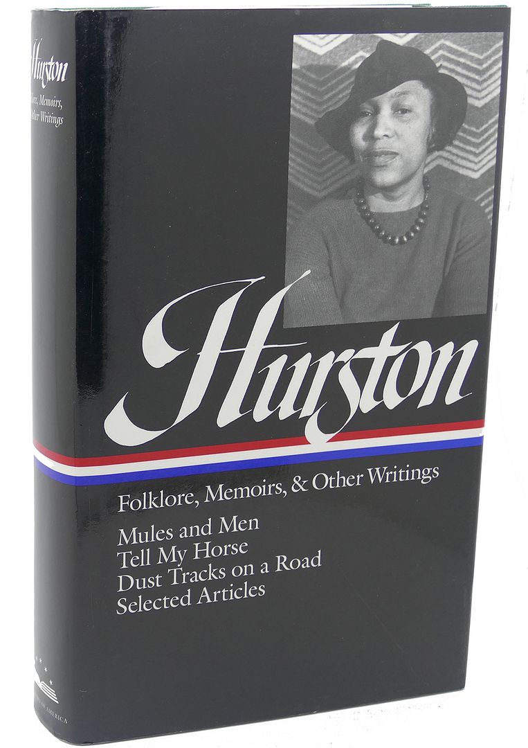 ZORA NEALE HURSTON : Folklore, Memoirs, and Other Writings : Mules and Men, Tell My Horse, Dust Tracks on a Road, Selected Articles, Zora Neale Hurston, Cheryl Wall ZORA NEALE HURSTON : Folklore, Memoirs, and Other Writings : Mules and Men, Tell My Horse, Dust Tracks on a Road, Selected Articles, Zora Neale Hurston, Cheryl Wall