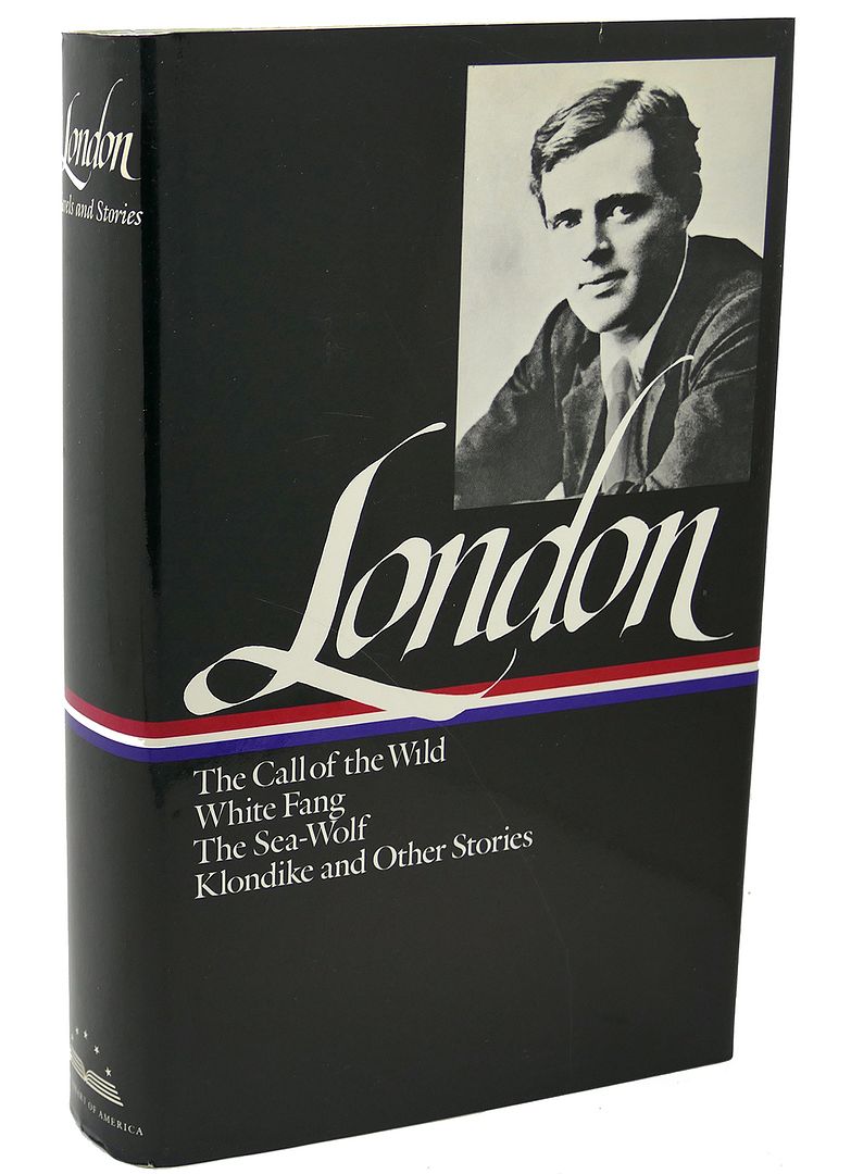 JACK LONDON : Novels and Stories : Call of the Wild / White Fang / The Sea-Wolf / Klondike and Other Stories, Jack London JACK LONDON : Novels and Stories : Call of the Wild / White Fang / The Sea-Wolf / Klondike and Other Stories, Jack London