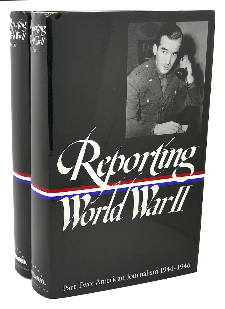 REPORTING WORLD WAR II, PART 1 - 2 : American Journalism, 1938-1944, Library Of America, Anne Matthews, Nancy Caldwell Sorel, Roger J. Spiller REPORTING WORLD WAR II, PART 1 - 2 : American Journalism, 1938-1944, Library Of America, Anne Matthews, Nancy Caldwell Sorel, Roger J. Spiller