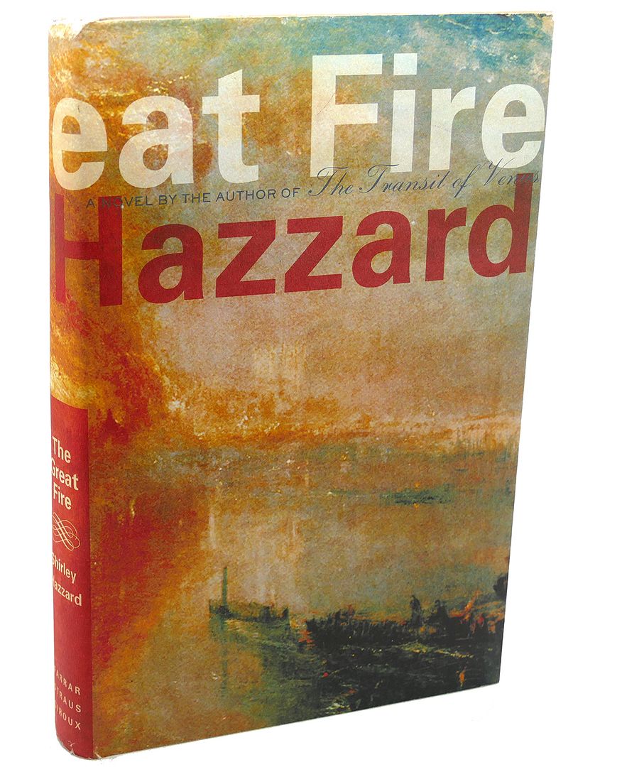 THE GREAT FIRE : A Novel, Shirley Hazzard THE GREAT FIRE : A Novel, Shirley Hazzard