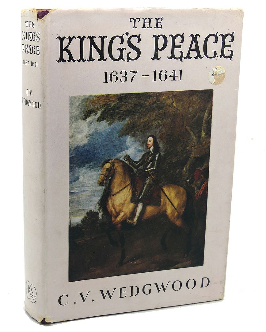 THE KING'S PEACE 1637 - 1641, C. V. Wedgewood THE KING'S PEACE 1637 - 1641, C. V. Wedgewood