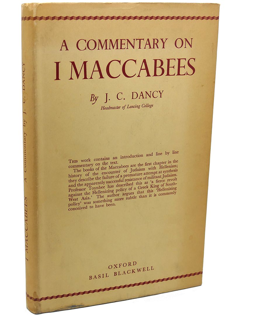 A COMMENTARY ON I MACCABEES, J. C. Dancy A COMMENTARY ON I MACCABEES, J. C. Dancy
