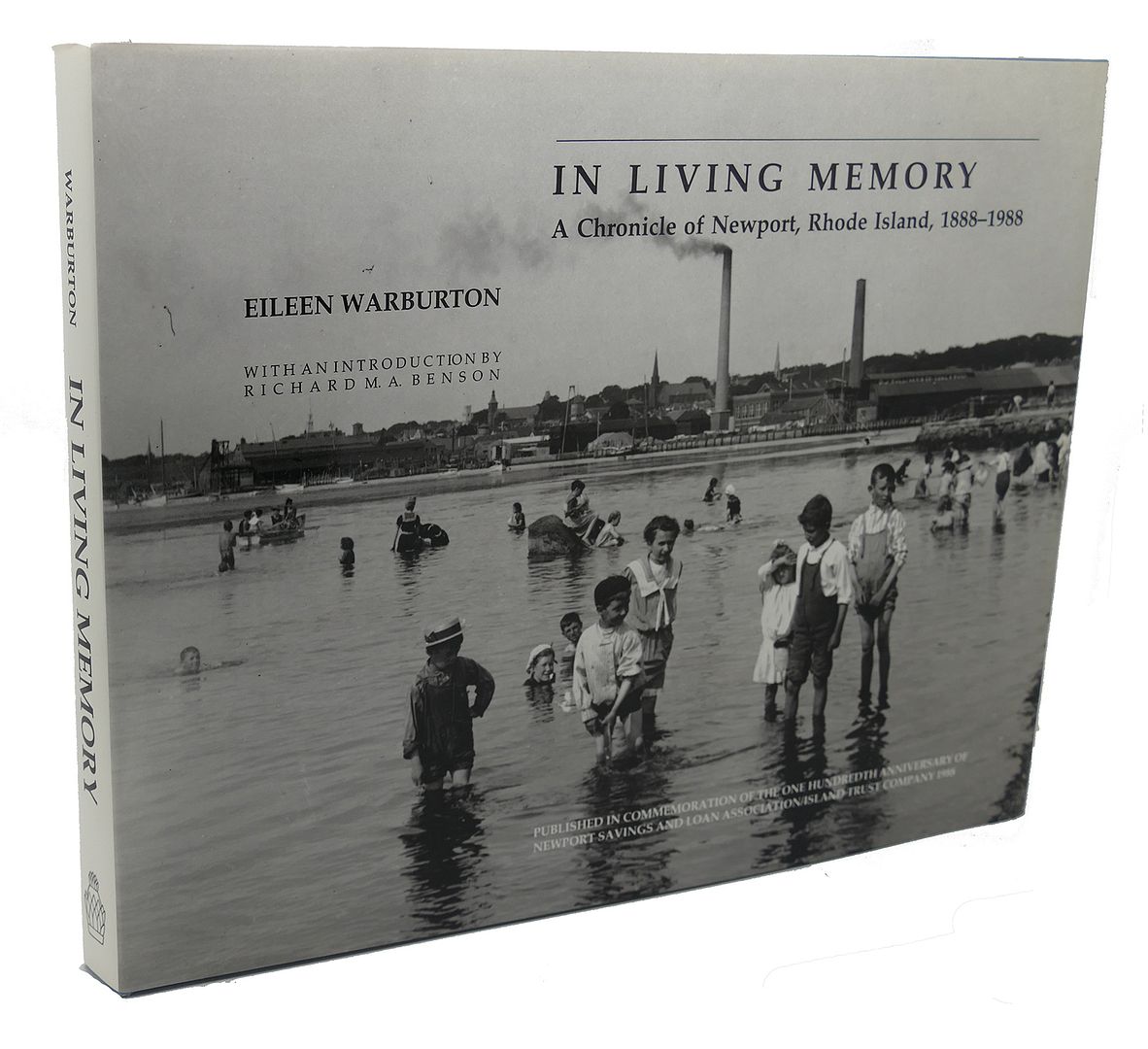 IN LIVING MEMORY : A Chronicle of Newport, Rhode Island, 1888 - 1988, Eileen Warburton IN LIVING MEMORY : A Chronicle of Newport, Rhode Island, 1888 - 1988, Eileen Warburton