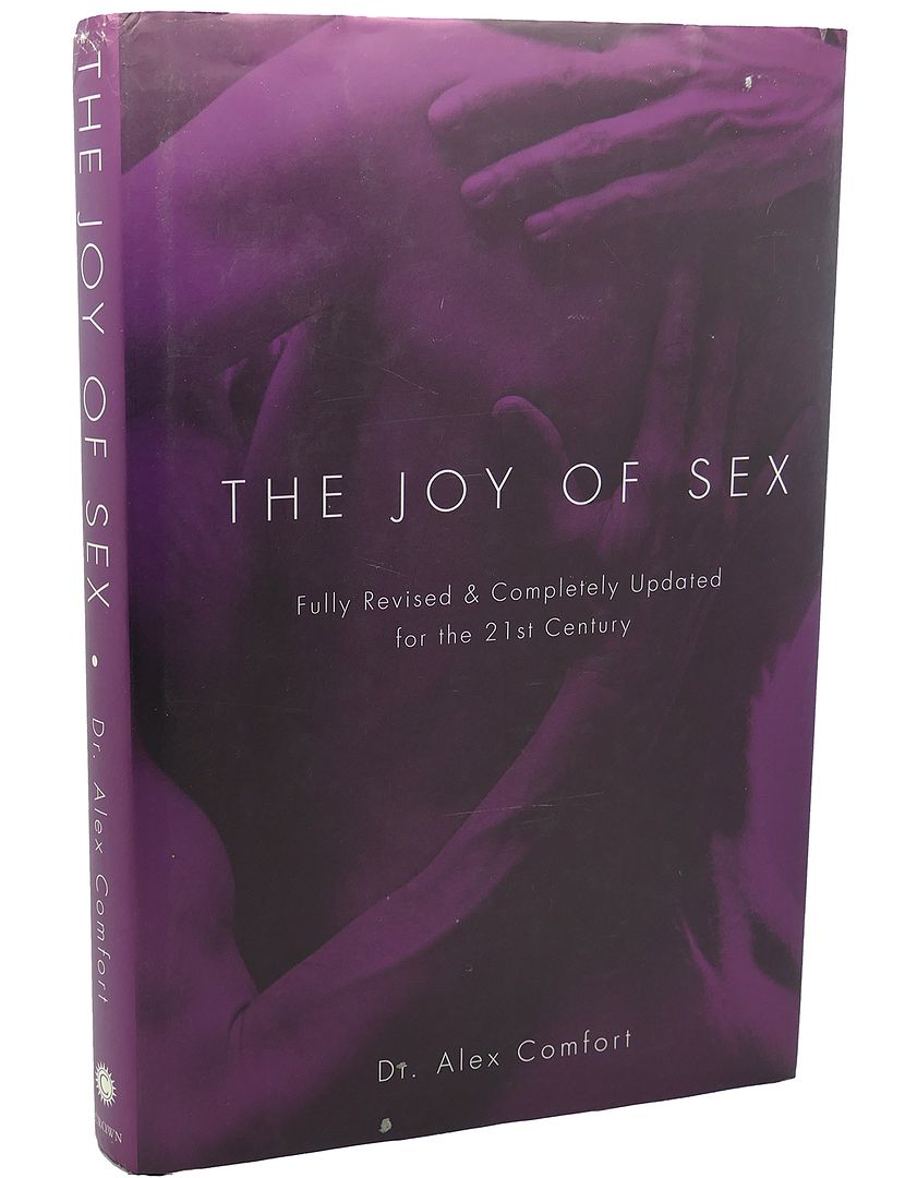 ALEX COMFORT - The Joy of Sex Fully Revised & Completely Updated for the 21st Century