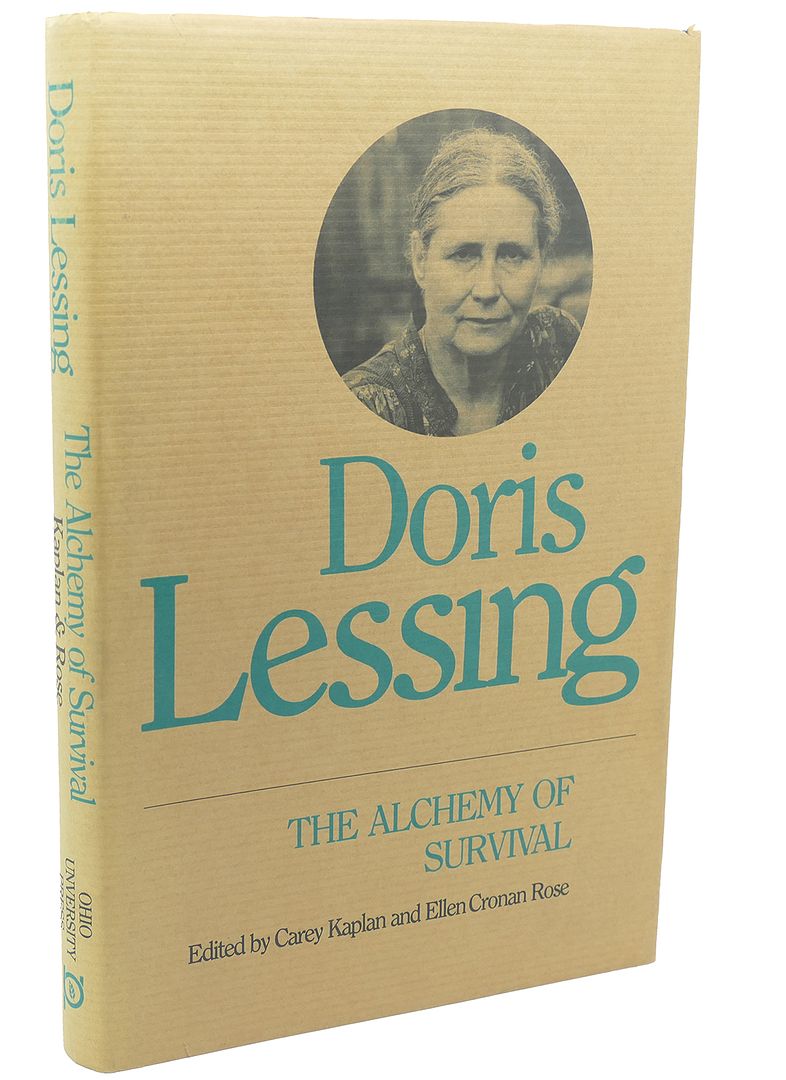 CAREY KAPLAN, ELLEN CRONAN ROSE - Doris Lessing : The Alchemy of Survival