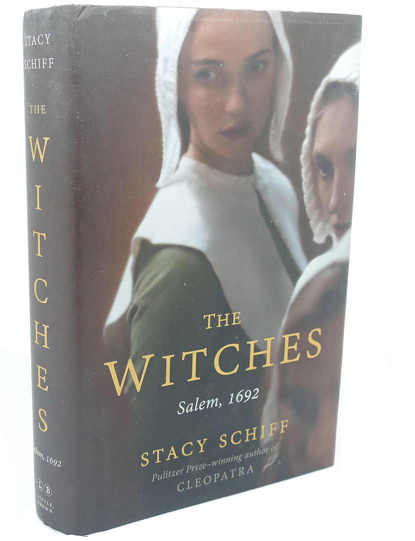 STACY SCHIFF - The Witches : Salem, 1692