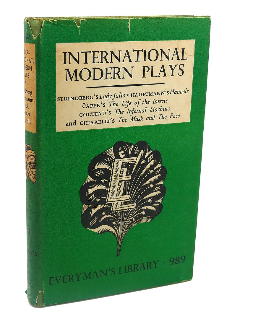  - International Modern Plays : Lady Julie, Hannele, the Life of the Insects, the Infernal Machine, the Mask and the Face