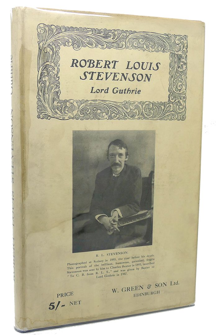 ROBERT LOUIS STEVENSON, LORD GUTHRIE - Robert Louis Stevenson Some Personal Recollections
