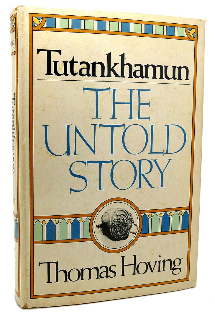 THOMAS HOVING - Tutankhamun the Untold Story