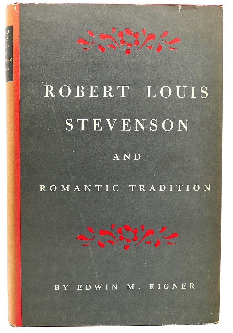 EDWIN M. EIGNER - Robert Louis Stevenson and the Romantic Tradition