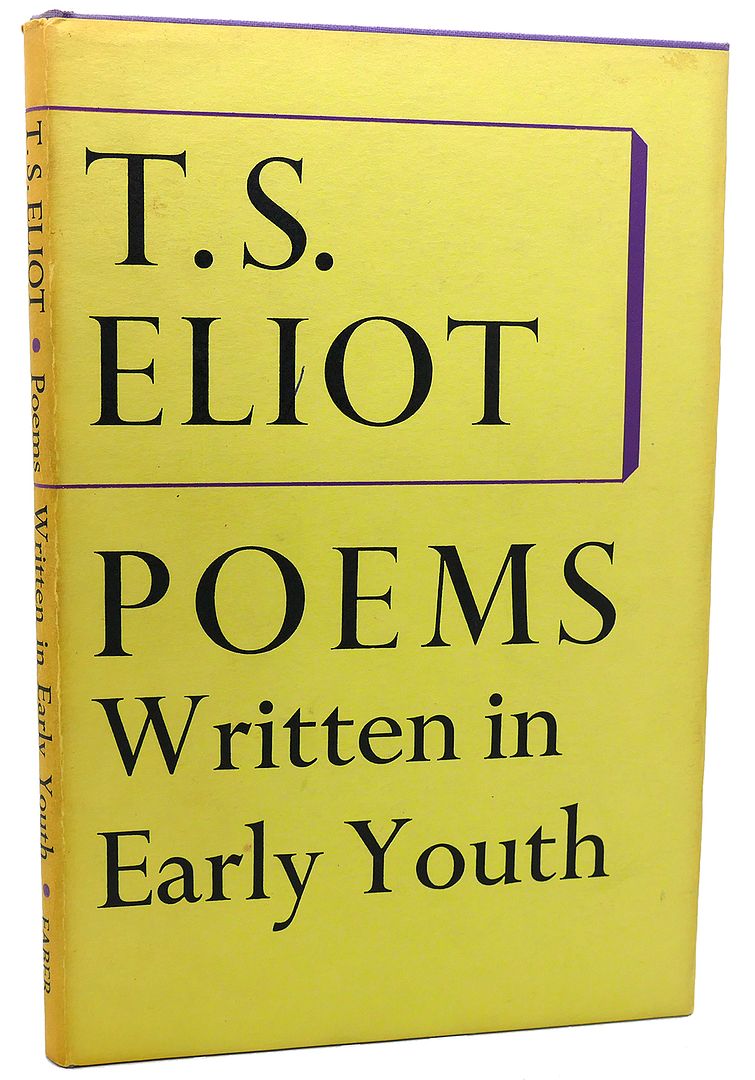 T. S. ELIOT - Poems Written in Early Youth