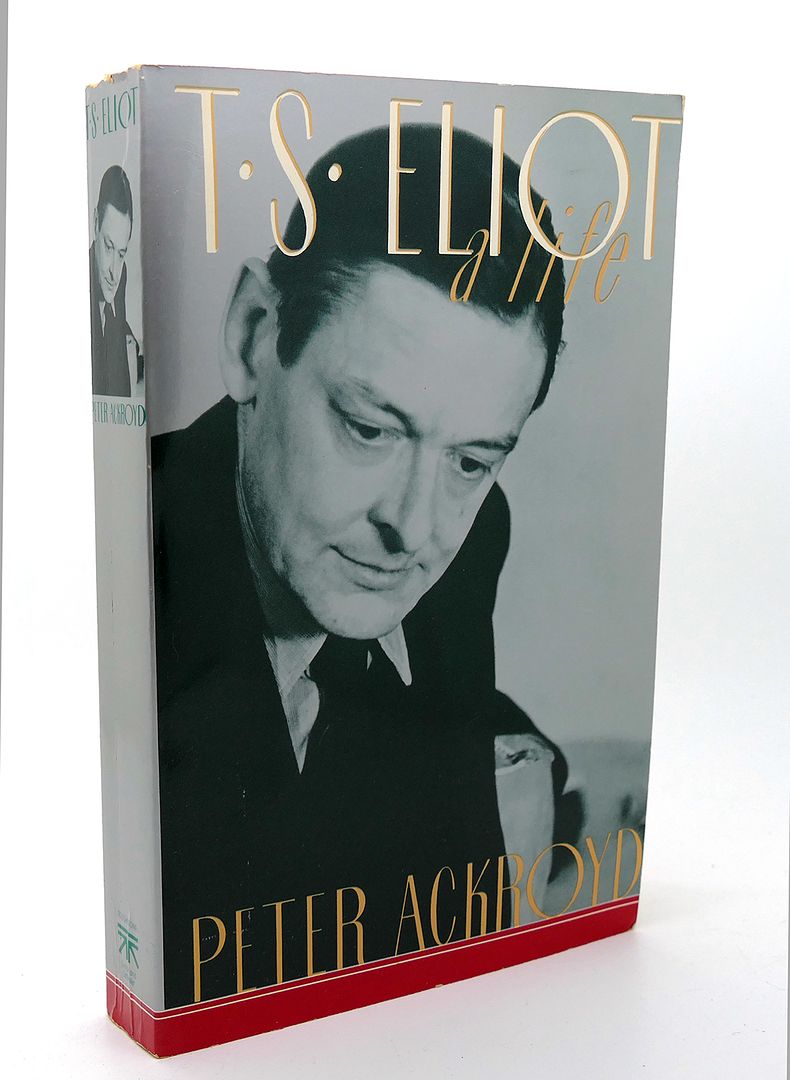 PETER ACKROYD - T.S. Eliot a Life