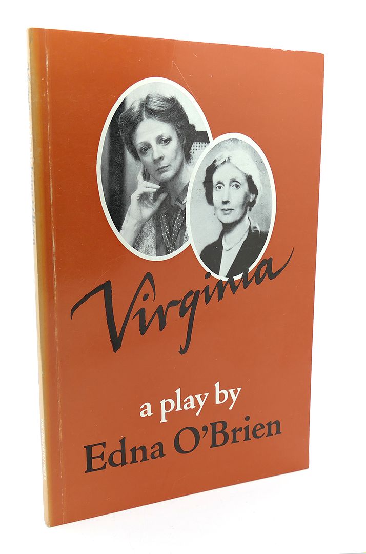 VIRGINIA WOOLF EDNA O'BRIEN - Virginia a Play