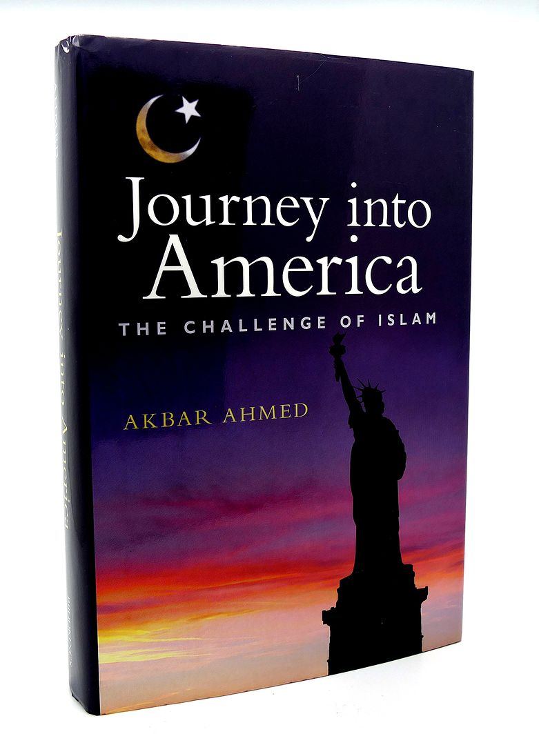 AKBAR AHMED - Journey Into America the Challenge of Islam