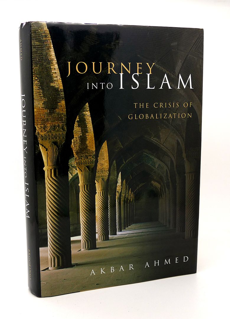 AKBAR AHMED - Journey Into Islam the Crisis of Globalization