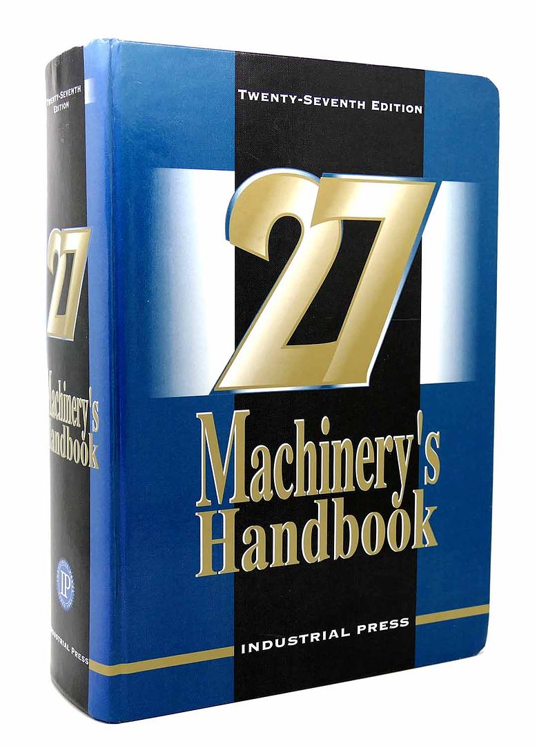 FRANKLIN D JONES & HENRY H. RYFFEL & ERIK OBERG & CHRISTOPHER J MCCAULEY & RICARDO M HEALD - Machinery's Handbook