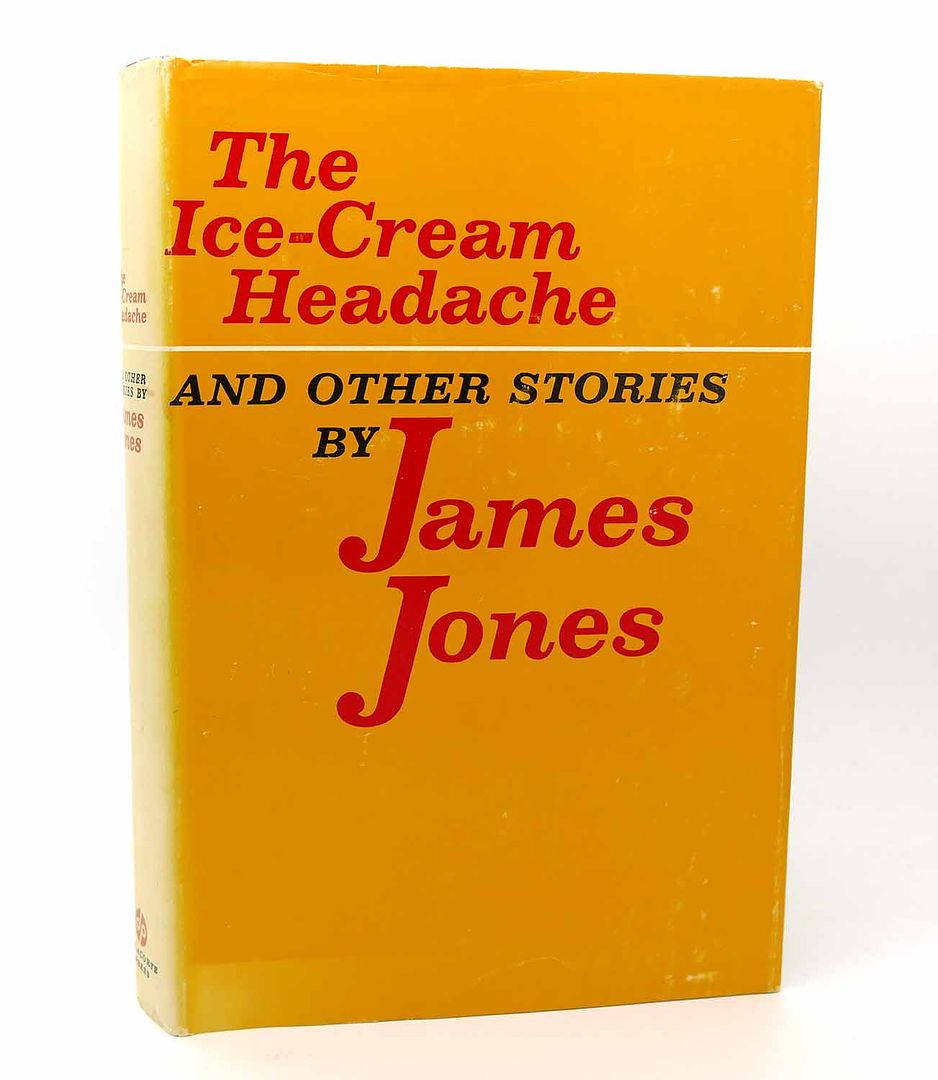 JAMES JONES - The Ice-Cream Headache, and Other Stories