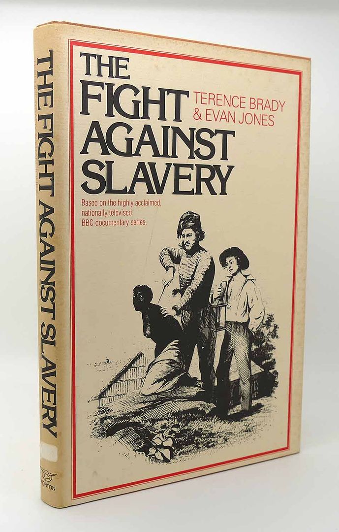 TERENCE BRADY & EVAN JONES - The Fight Against Slavery