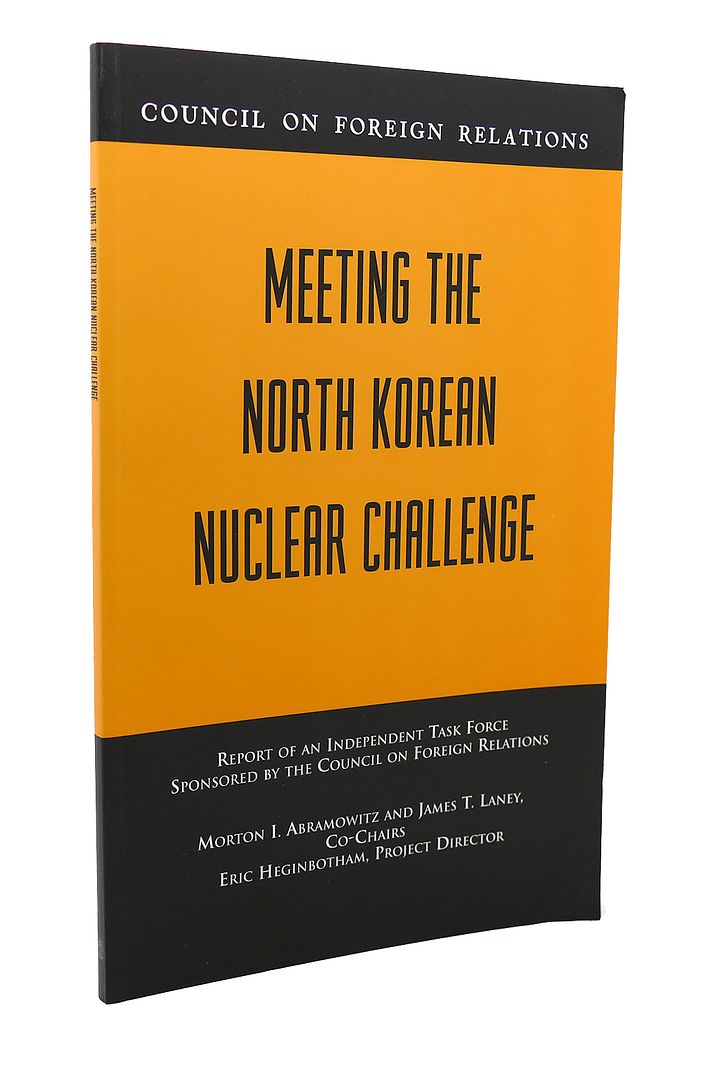 ABRAMOWITZ, MORTON I. LANEY, JAMES T. HEGINBOTHAM, ERIC - Meeting the North Korean Nuclear Challenge