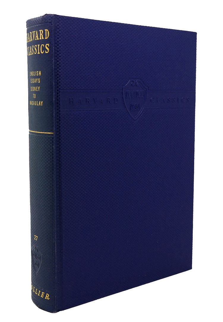 ELIOT, CHARLES W. - English Essays from Sir Philip Sidney to Macaulay the Harvard Classics No 27
