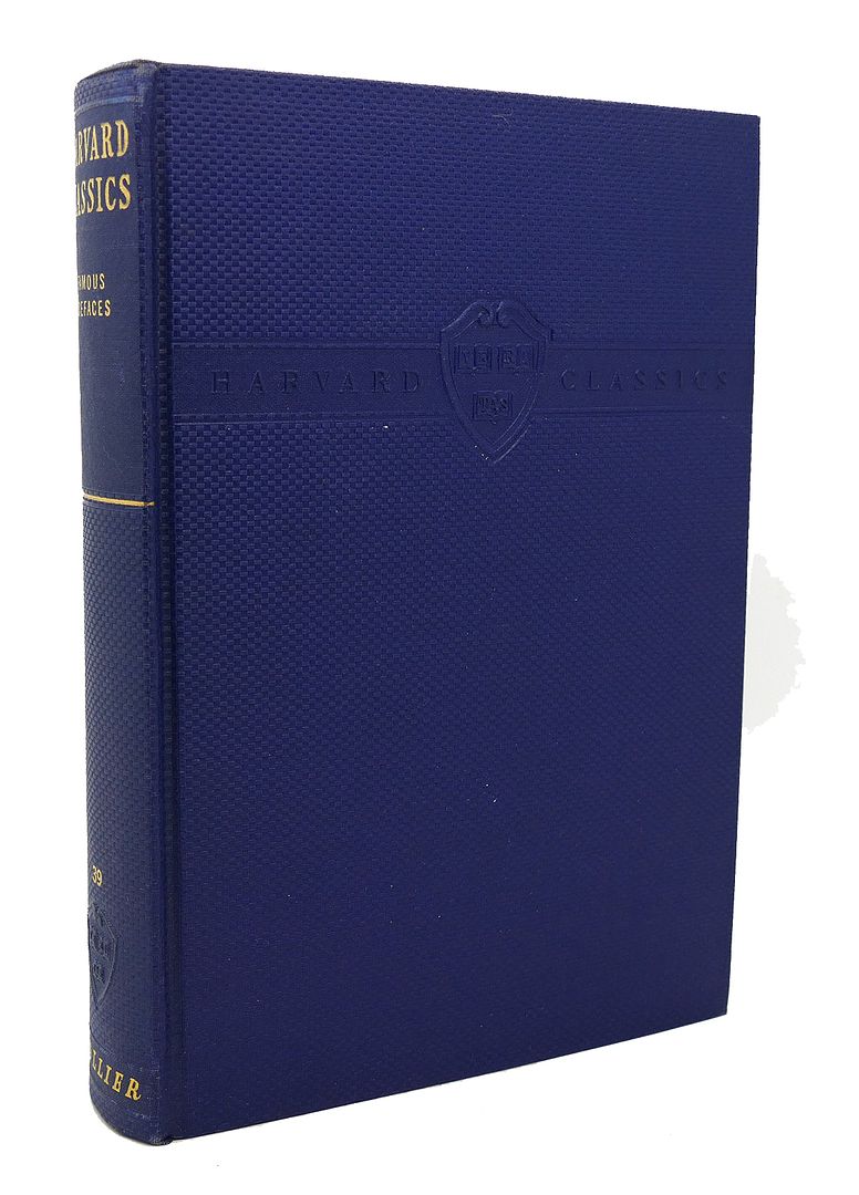 ELIOT, CHARLES W. - Prefaces and Prologues to Famous Books the Harvard Classics No 39