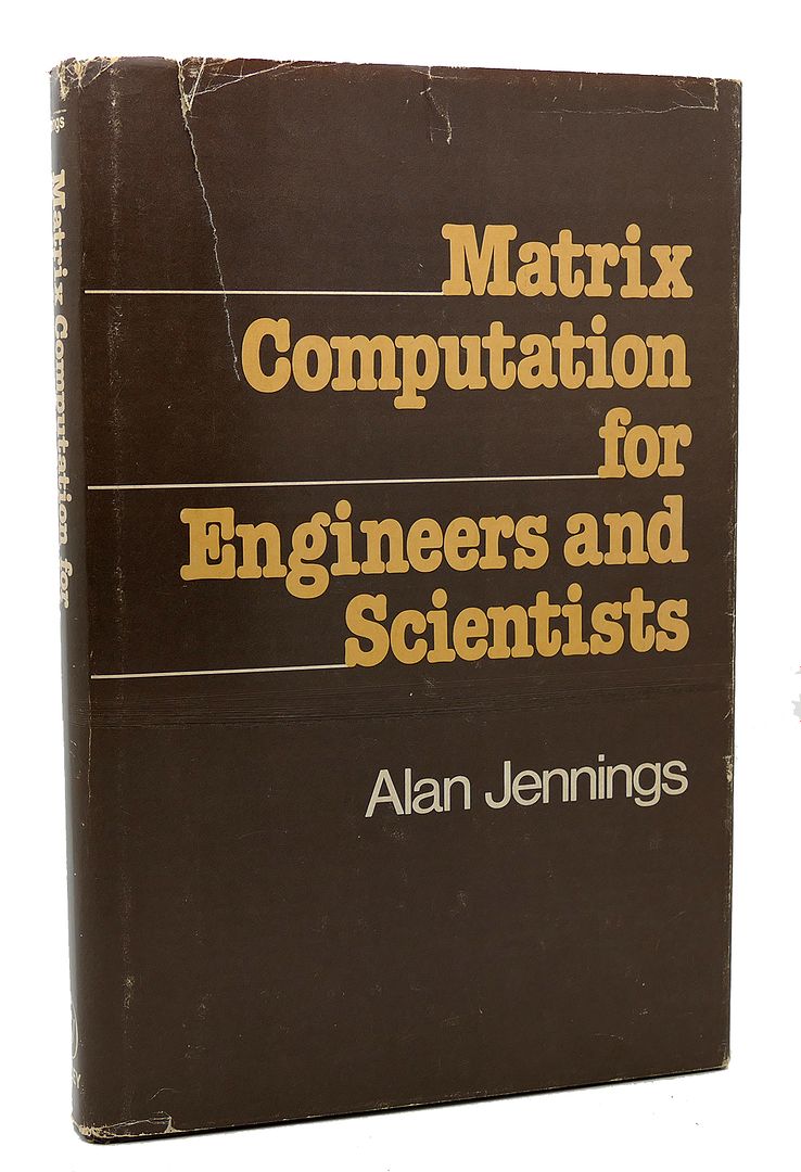 ALAN JENNINGS - Matrix Computation for Engineers and Scientists