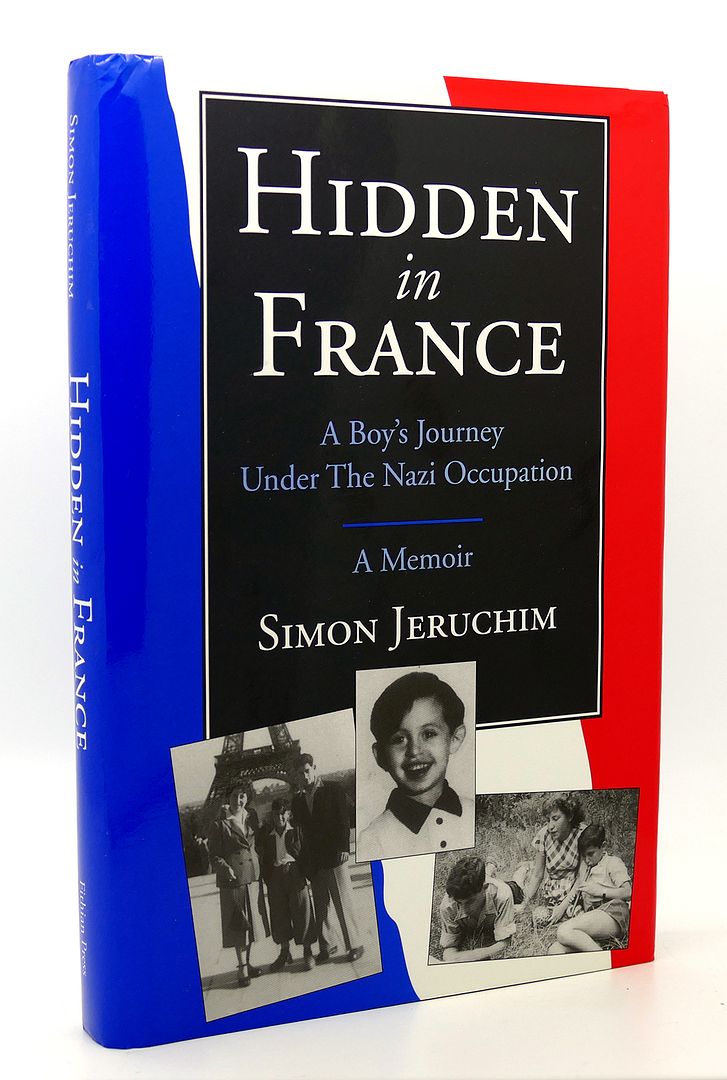 SIMON JERUCHIM - Hidden in France a Boy's Journey Under the Nazi Occupation