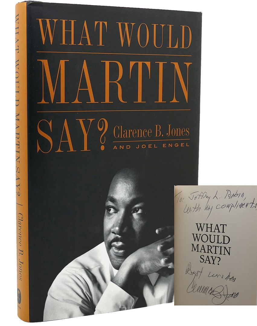 CLARENCE B. JONES - What Would Martin Say? Signed 1st
