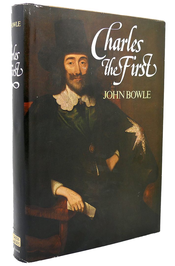 JOHN BOWLE - Charles I a Biography
