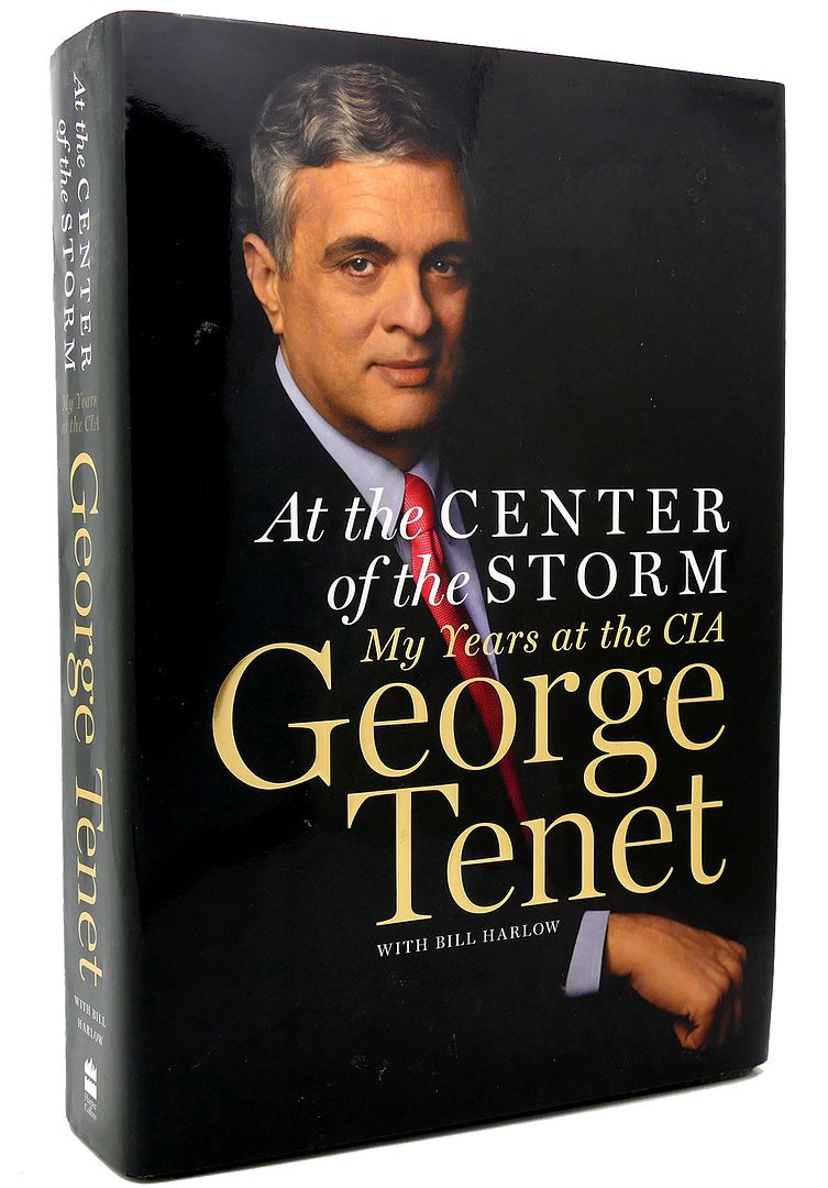 GEORGE TENET & BILL HARLOW - At the Center of the Storm My Years at the Cia