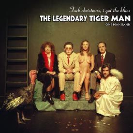 The Legendary Tiger Man - Fuck Christmas, I Got The Blues