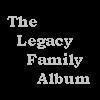 Click here to view The Legacy Family Album