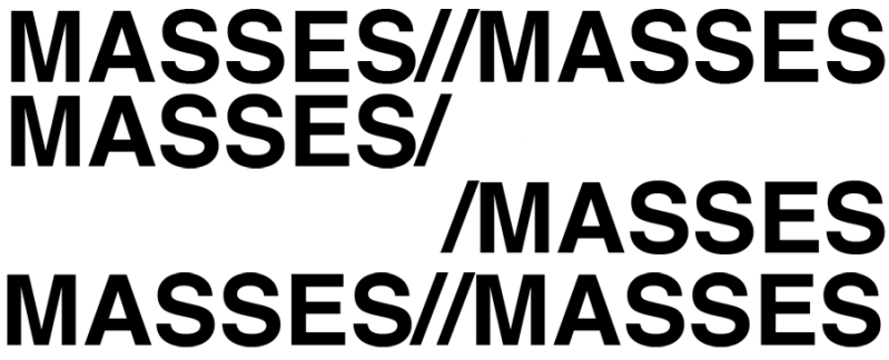 MASSES//MASSES