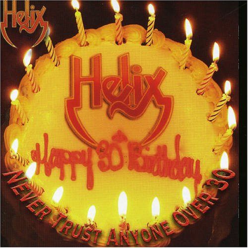 Helix - Never Trust Anyone Over 30