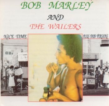 BOB MARLEY - NICE TIME