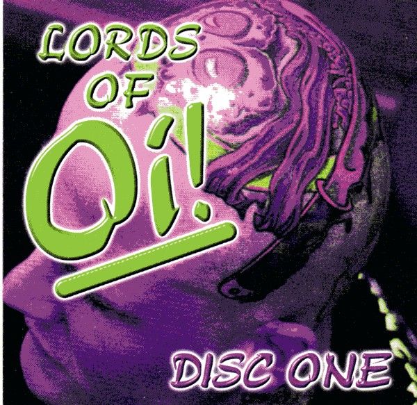 COMBAT 84/COCK SPARRER/THE 4-SKINS - LORDS OF OI! DISC ONE
