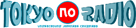 Tokyono Radio:Underground Japanese Radio and Music for All!