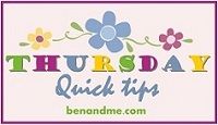Thursday Quick Tips
