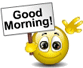 good-morning-signboard-smiley-emoticon_zpsemzgzhph.gif