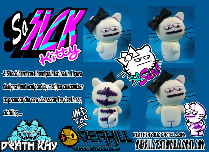 so sick kitty,mad joe,overkill creations