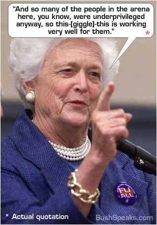 http://img.photobucket.com/albums/v737/Magginkat/barbara_bush_underprivileged.jpg